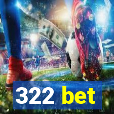 322 bet